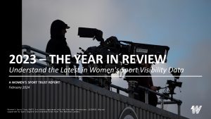 Latest research from Women’s Sport Trust delves into visibility and fandom of women’s sport in 2023